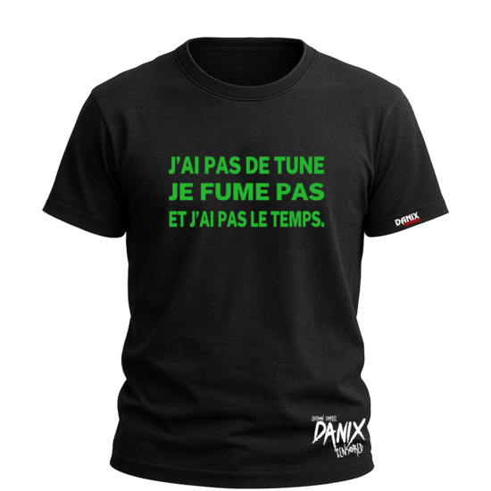 Tshirt J'ai pas de Tune Je fume pas et j'ai pas ... (Spécial Relous) [DANIX CENSORED]